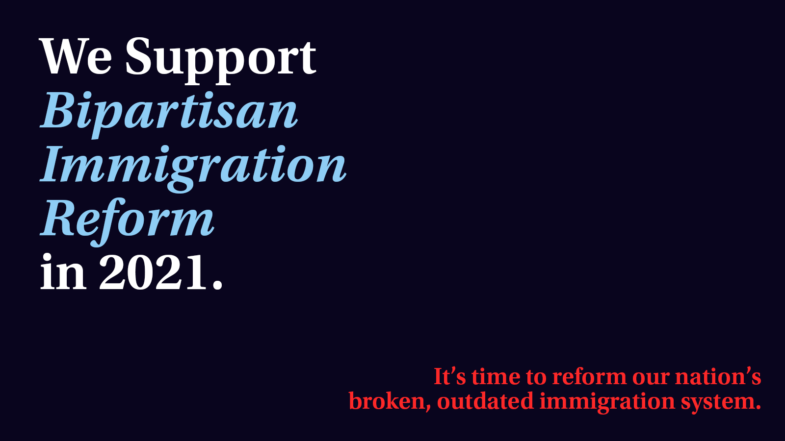 We Support Bipartisan Immigration Reform